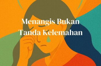 Menangis Itu Bentuk Self-Healing