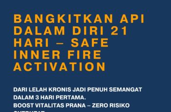 Bangkitkan Api Dalam Diri 21 Hari – Safe Inner Fire Activation